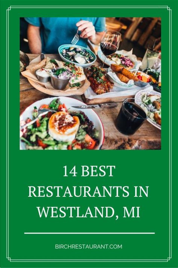 Best Restaurants in Westland: A Culinary Journey You Can't Miss