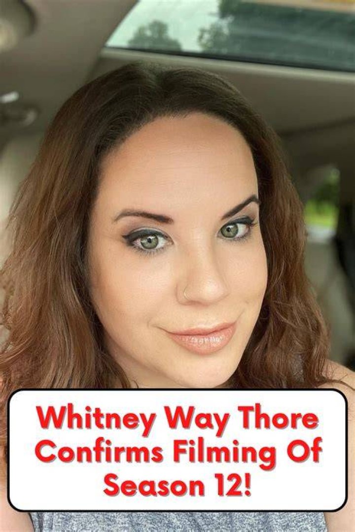 Current Pictures of Whitney Thore: A Glimpse into the Life of a Reality Star