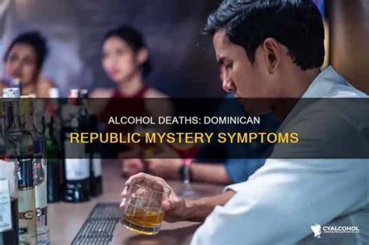 Dominican Republic Alcohol Deaths: Understanding the Crisis