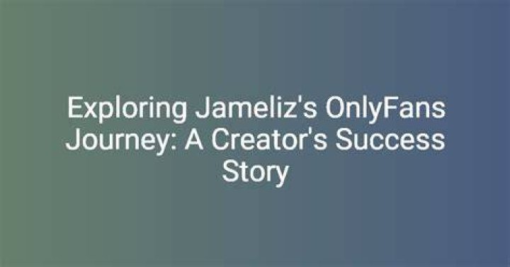 Exploring the Allure of Jamelizz OnlyFans: A Journey Into Digital Fame