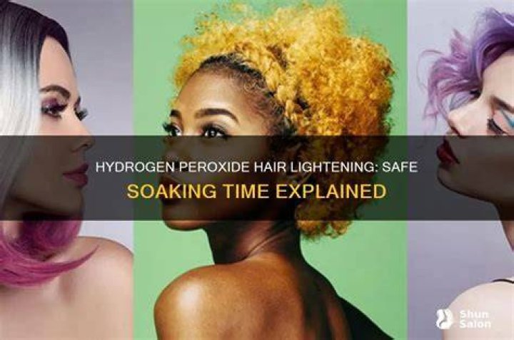 How Long Do You Leave Hydrogen Peroxide in Your Hair?
