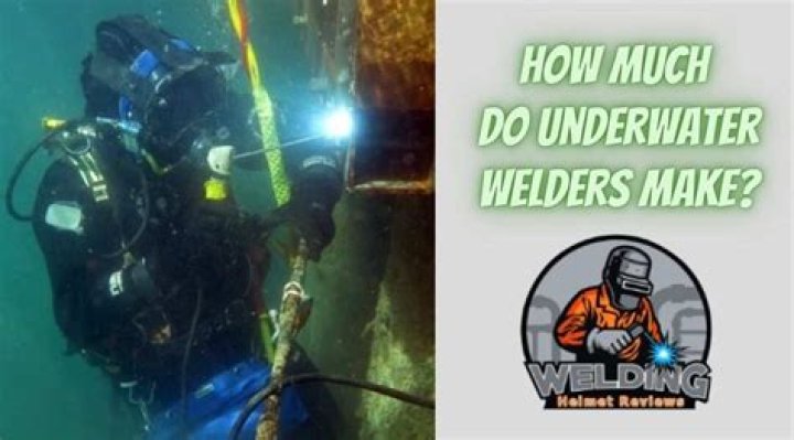 How Much Do Underwater Welders Make: A Comprehensive Guide
