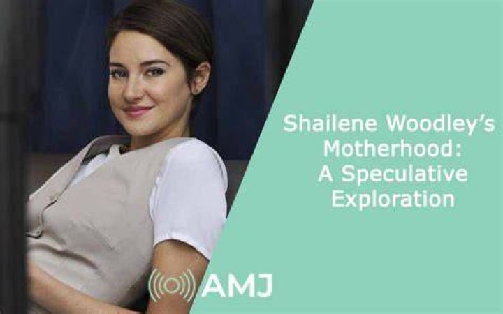 Shailene Woodley: The Journey of Motherhood and Beyond