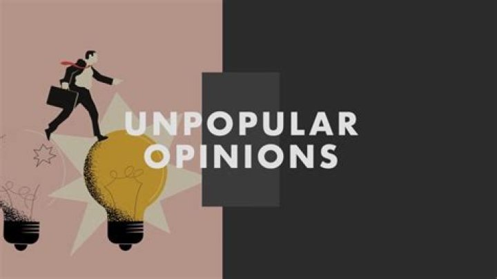 Unpopular Opinions: Embracing the Controversial Perspectives in Modern Society