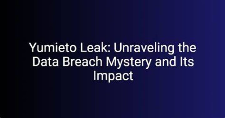 Unraveling the Mystery Behind Yumieto Leaked: What You Need to Know
