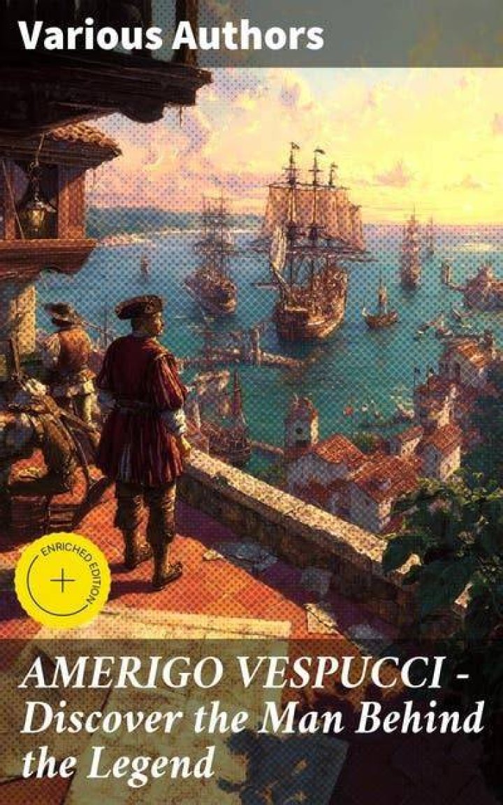 Unveiling the Legacy: What Places Did Amerigo Vespucci Discover?