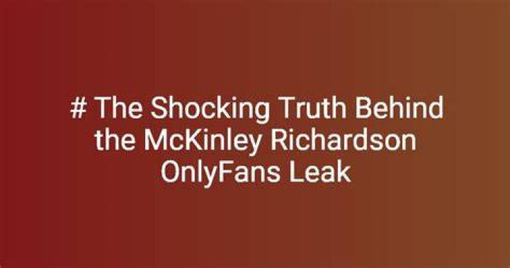 Unveiling the McKinley Richardson Leak: What You Need to Know