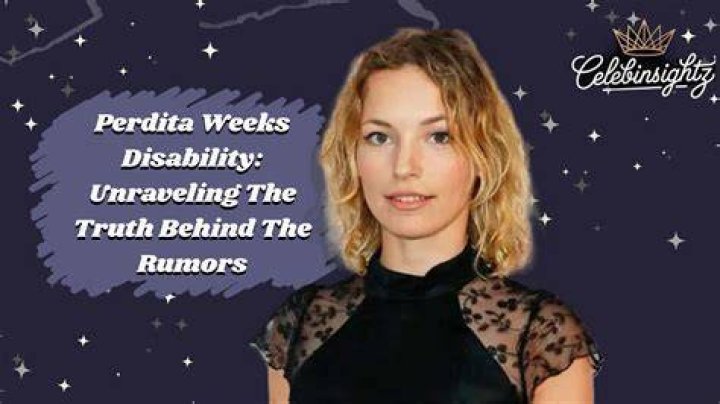 Unveiling the Truth Behind Perdita Weeks' Disability